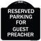 Signmission Parking Reserved for Guest Preacher Heavy-Gauge Aluminum Sign, 18" x 18", BW-1818-23387 A-DES-BW-1818-23387 - alternate 1